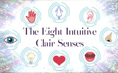 The 8 Clair Senses…Your Intuitive Psychic Senses