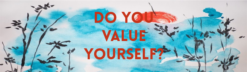 How Do You Know If You Value Yourself