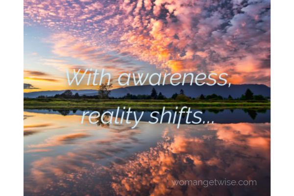 With Awareness Reality Shifts